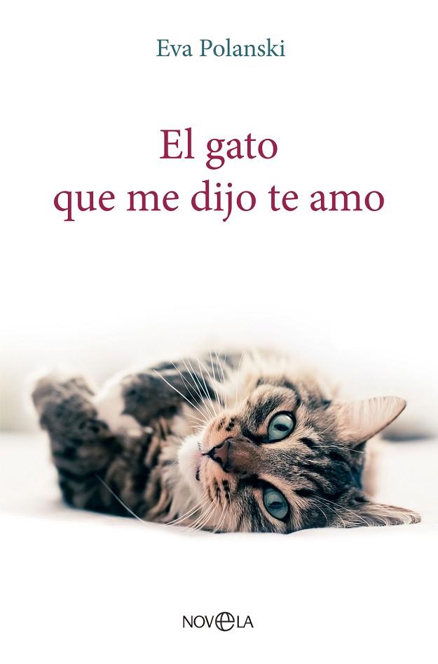 El gato que me dijo te amo | 9788413845197 | Polanski, Eva | Librería Castillón - Comprar libros online Aragón, Barbastro