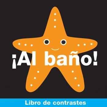 ¡Al baño! - Libro de contrastes | 9788492636983 | Priddy, Roger | Librería Castillón - Comprar libros online Aragón, Barbastro
