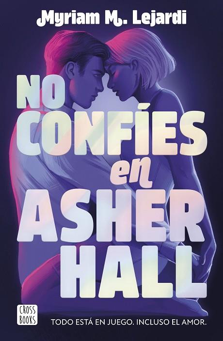 No confíes en Asher Hall | 9788408283355 | M. Lejardi, Myriam | Librería Castillón - Comprar libros online Aragón, Barbastro