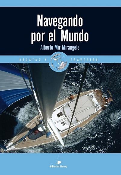 Navegando por el mundo | 9788474862492 | Mir Mirangels, Alberto | Librería Castillón - Comprar libros online Aragón, Barbastro