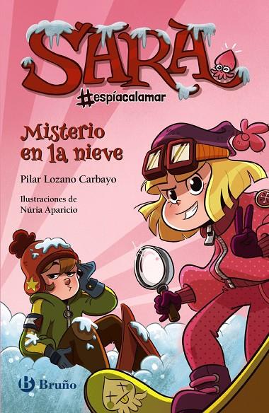 Sara #espíacalamar - Misterio en la nieve | 9788469629536 | Lozano Carbayo, Pilar | Librería Castillón - Comprar libros online Aragón, Barbastro