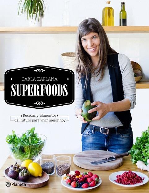 Superfoods | 9788408149507 | Zaplana, Carla | Librería Castillón - Comprar libros online Aragón, Barbastro