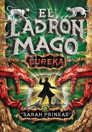 EUREKA! - EL LADRÓN MAGO | 9788484416838 | PRINEAS, SARAH | Librería Castillón - Comprar libros online Aragón, Barbastro