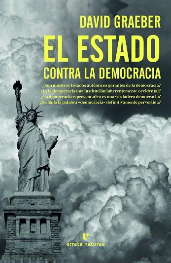 El estado contra la democracia | 9788417800963 | Graeber, David | Librería Castillón - Comprar libros online Aragón, Barbastro