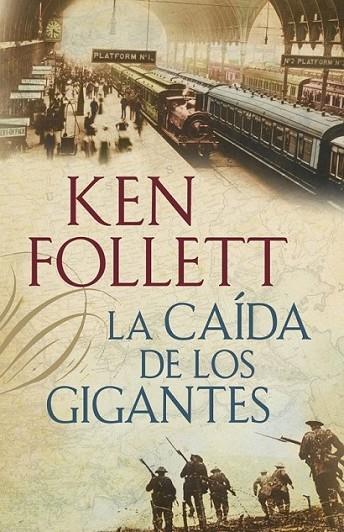 CAIDA DE LOS GIGANTES, LA | 9788401337635 | Ken Follett | Librería Castillón - Comprar libros online Aragón, Barbastro