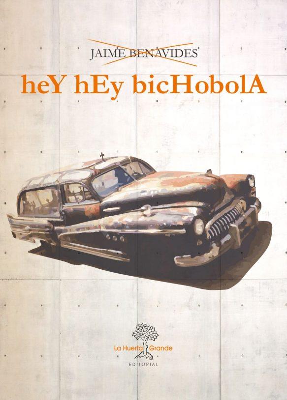 HEY HEY BICHOBOLA | 9788494615900 | JAIME BENAVIDES | Librería Castillón - Comprar libros online Aragón, Barbastro