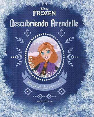 Descubriendo Arendelle | 9788467939682 | Nancy Parent | Librería Castillón - Comprar libros online Aragón, Barbastro