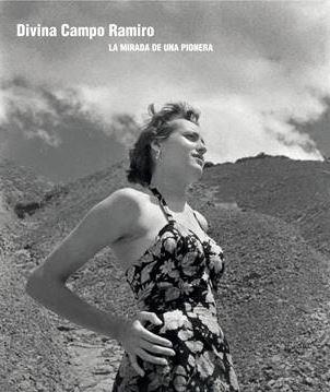 DIVINA CAMPO RAMIRO : LA MIRADA DE UNA PIONERA | 9788492749843 | Colectivo 4F | Librería Castillón - Comprar libros online Aragón, Barbastro