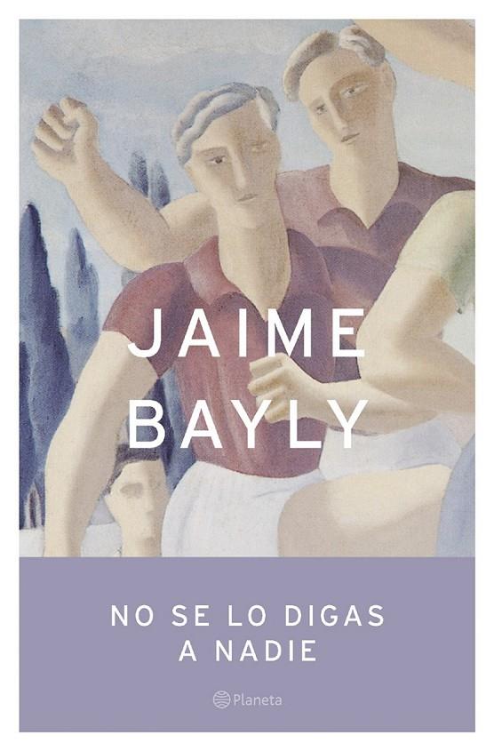 NO SE LO DIGAS A NADIE | 9788408050339 | BAYLY, JAIME | Librería Castillón - Comprar libros online Aragón, Barbastro