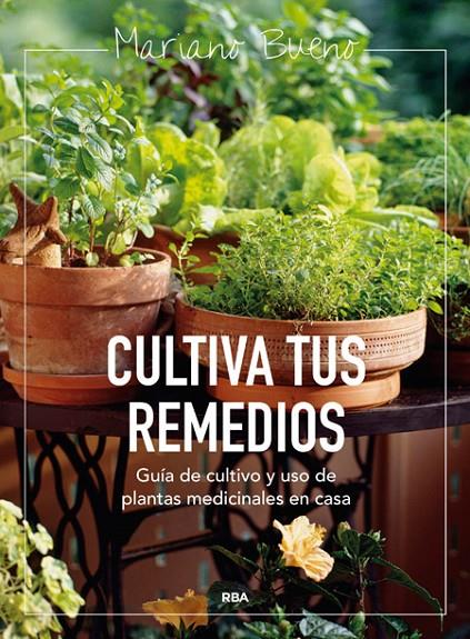 Cultiva tus remedios | 9788415541219 | BUENO BOSCH, MARIANO | Librería Castillón - Comprar libros online Aragón, Barbastro