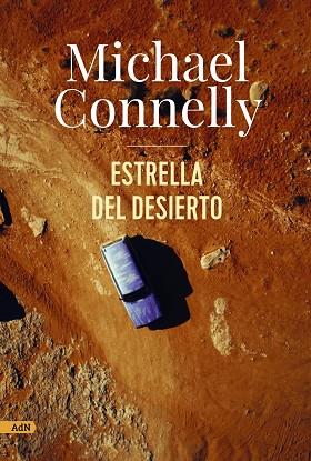 Estrella del desierto (AdN) | 9788411481649 | Connelly, Michael | Librería Castillón - Comprar libros online Aragón, Barbastro