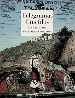 Telegramas cinéfilos | 9788419124142 | Garci, José Luis / García Calero, Jesús | Librería Castillón - Comprar libros online Aragón, Barbastro