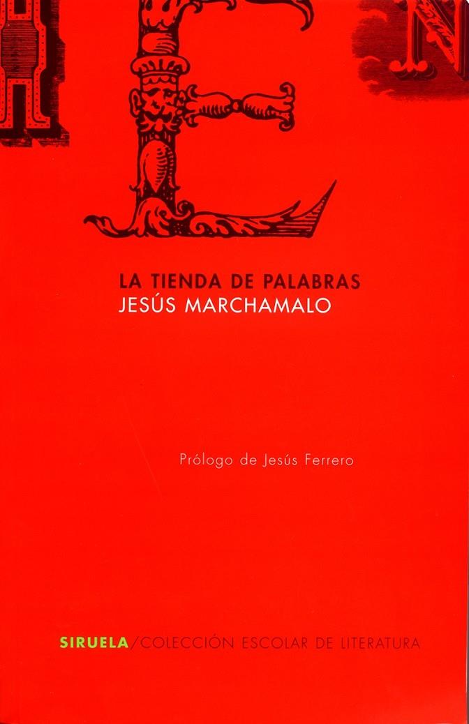 TIENDA DE PALABRAS, LA (CEL) | 9788478445622 | MARCHAMALO, JESUS | Librería Castillón - Comprar libros online Aragón, Barbastro