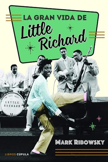 La extraordinaria vida de Little Richard | 9788448033859 | Ribowsky, Mark | Librería Castillón - Comprar libros online Aragón, Barbastro