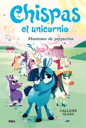 Chispas el unicornio 2. Montones de purpurina | 9788427222694 | Glass, Calliope | Librería Castillón - Comprar libros online Aragón, Barbastro