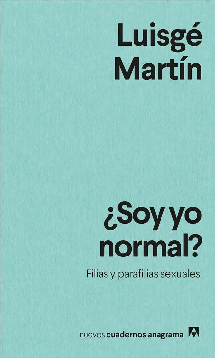 ¿Soy yo normal? | 9788433916594 | Martín, Luisgé | Librería Castillón - Comprar libros online Aragón, Barbastro