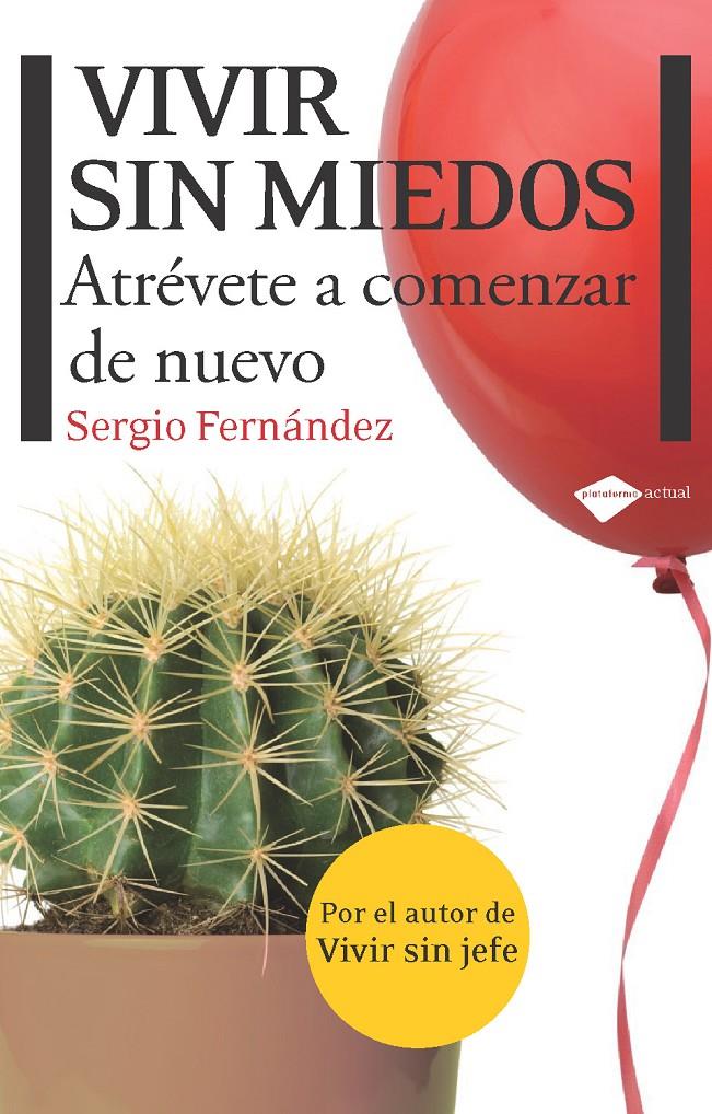 VIVIR SIN MIEDOS | 9788415115083 | FERNANDEZ, SERGIO | Librería Castillón - Comprar libros online Aragón, Barbastro
