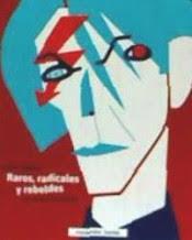 Raros, radicales y rebeldes | 9788494781421 | Carlos Cubeiro | Librería Castillón - Comprar libros online Aragón, Barbastro