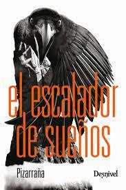 El escalador de sueños | 9788498295467 | Pizarraña | Librería Castillón - Comprar libros online Aragón, Barbastro