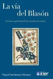 La vía del Blasón | 9788417581985 | Gambirasio d'Asseux, Pascal | Librería Castillón - Comprar libros online Aragón, Barbastro