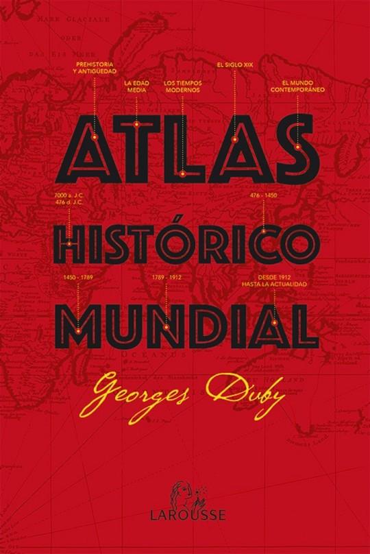 Atlas Histórico Mundial G.Duby | 9788416368082 | Duby, Georges | Librería Castillón - Comprar libros online Aragón, Barbastro