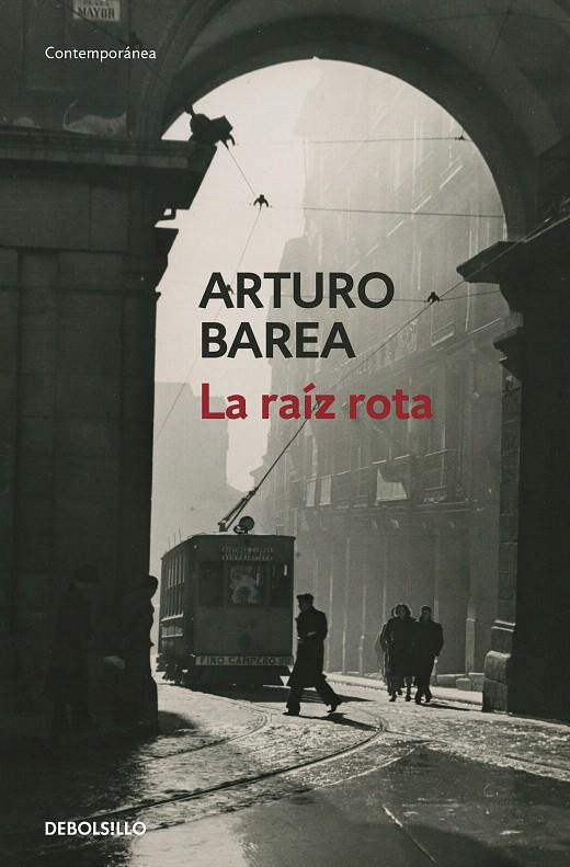 La raíz rota | 9788466348829 | Barea, Arturo | Librería Castillón - Comprar libros online Aragón, Barbastro