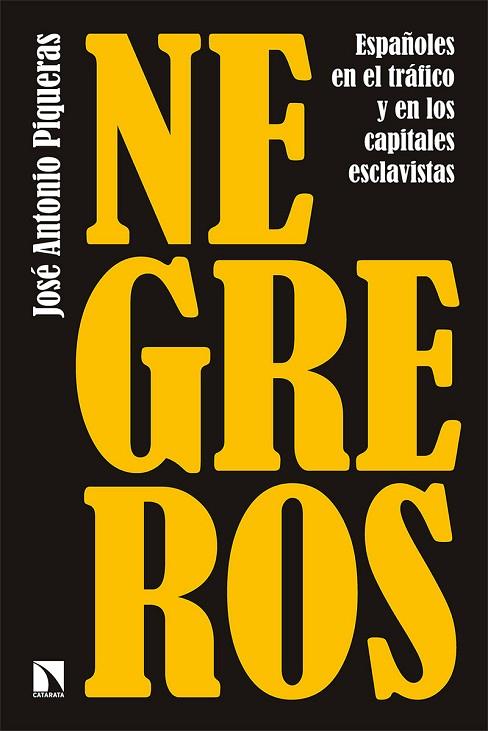 Negreros | 9788413523347 | Piqueras, José Antonio | Librería Castillón - Comprar libros online Aragón, Barbastro