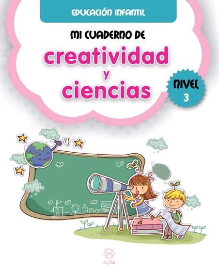 MI CUADERNO DE CREATIVIDAD Y CIENCIAS NIVEL 3 | 9788497008730 | VV.AA. | Librería Castillón - Comprar libros online Aragón, Barbastro