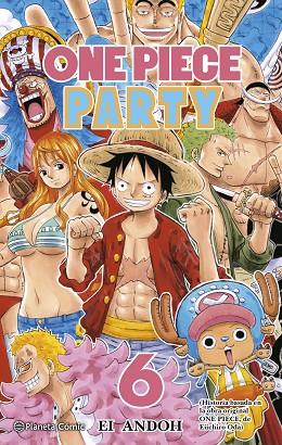 One Piece Party nº 06/07 | 9788491747161 | Eiichiro Oda | Librería Castillón - Comprar libros online Aragón, Barbastro