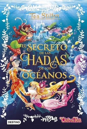 El secreto de las hadas de los océanos | 9788408161325 | Tea Stilton | Librería Castillón - Comprar libros online Aragón, Barbastro