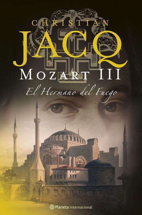 MOZART 3 : EL HERMANO DE FUEGO | 9788408071518 | JACQ, CHRISTIAN | Librería Castillón - Comprar libros online Aragón, Barbastro
