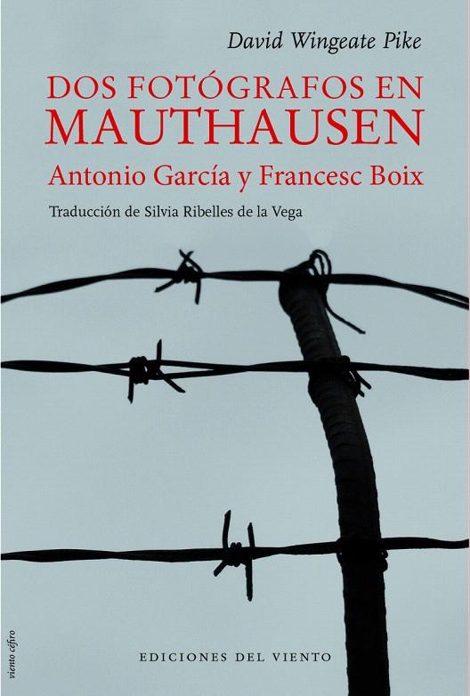Dos fotógrafos en Mauthausen | 9788494815072 | Wingeate Pike, David | Librería Castillón - Comprar libros online Aragón, Barbastro