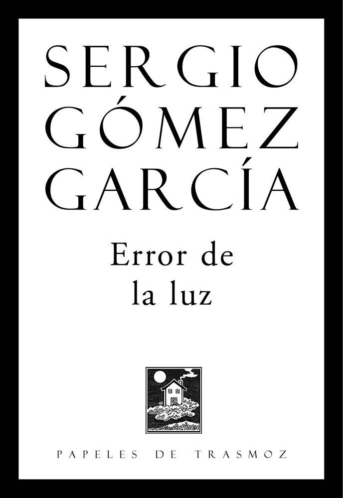ERROR DE LA LUZ | 9788494674891 | GÓMEZ GARCÍA, SERGIO | Librería Castillón - Comprar libros online Aragón, Barbastro