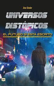 Universos distópicos | 9788412081299 | Sender Quintana, José | Librería Castillón - Comprar libros online Aragón, Barbastro