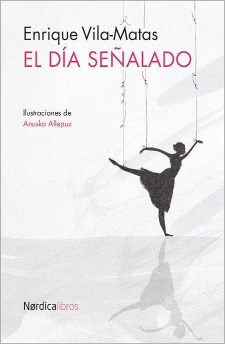 El día señalado | 9788416112838 | Enrique Vila-Matas | Librería Castillón - Comprar libros online Aragón, Barbastro