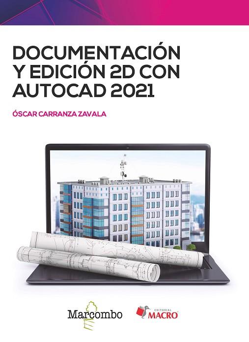 Documentación y edición 2D con AUTOCAD 2021 | 9788426733696 | Carranza Zavala, Óscar | Librería Castillón - Comprar libros online Aragón, Barbastro