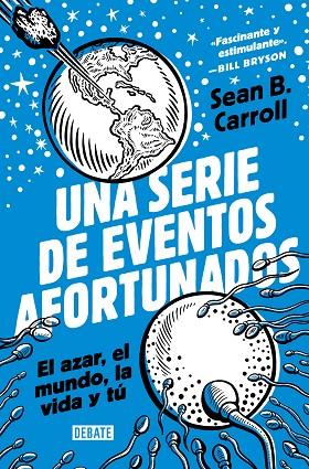 Una serie de eventos afortunados | 9788418619199 | Carroll, Sean B. | Librería Castillón - Comprar libros online Aragón, Barbastro