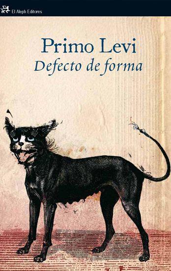 DEFECTO DE FORMA | 9788476699614 | LEVI, PRIMO | Librería Castillón - Comprar libros online Aragón, Barbastro