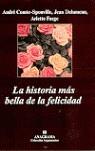 HISTORIA MAS BELLA DE LA FELICIDAD, LA | 9788433962225 | COMTE-SPONVILLE, ANDRE Y OTROS | Librería Castillón - Comprar libros online Aragón, Barbastro