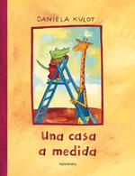 UNA CASA A MEDIDA | 9788484644699 | KULOT,DANIELA | Librería Castillón - Comprar libros online Aragón, Barbastro