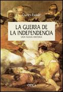 GUERRA DE LA INDEPENDENCIA, LA. UNA NUEVA HISTORIA | 9788484324751 | ESDAILE, CHARLES J. | Librería Castillón - Comprar libros online Aragón, Barbastro