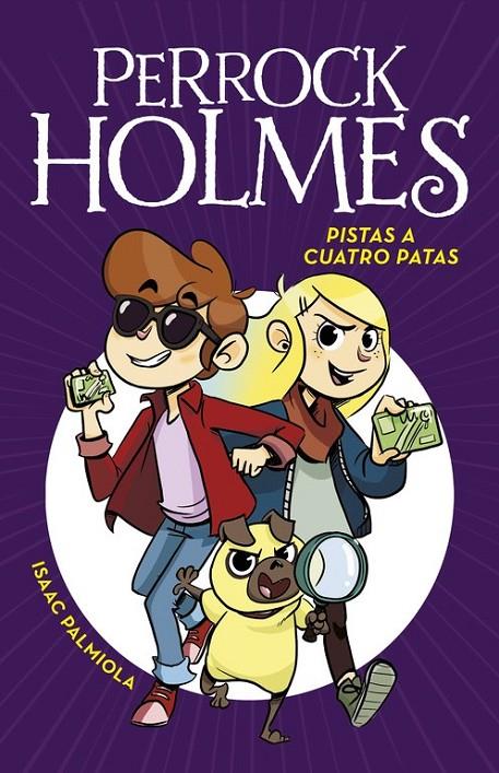 Pistas a cuatro Patas (Serie Perrock Holmes 2) | 9788490436165 | PALMIOLA, ISAAC | Librería Castillón - Comprar libros online Aragón, Barbastro