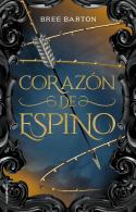 Corazón de espino | 9788417305819 | Barton, Bree | Librería Castillón - Comprar libros online Aragón, Barbastro