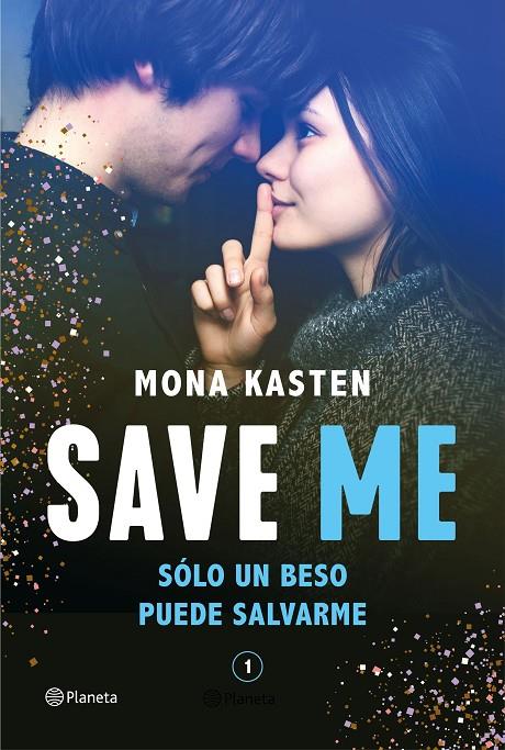 Save Me (Serie Save 1) | 9788408236924 | Kasten, Mona | Librería Castillón - Comprar libros online Aragón, Barbastro