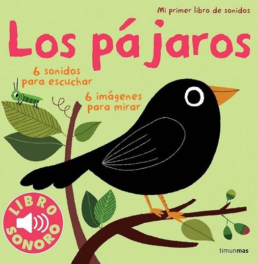 Los pájaros. Mi primer libro de sonidos | 9788408115502 | Billet, Marion | Librería Castillón - Comprar libros online Aragón, Barbastro