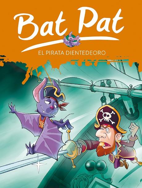 BAT PAT 4 : EL PIRATA DIENTEDEORO | 9788484414469 | Roberto Pavanello | Librería Castillón - Comprar libros online Aragón, Barbastro