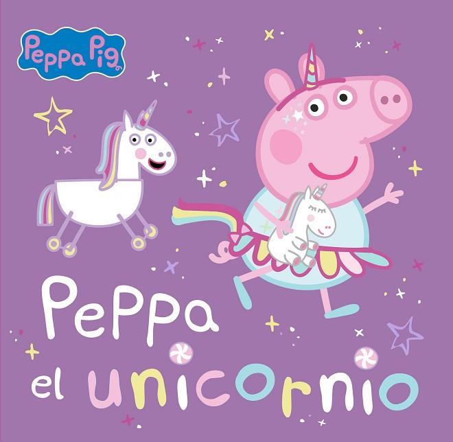 Peppa Pig. Un cuento - Peppa el unicornio | 9788448867768 | Hasbro/eOne | Librería Castillón - Comprar libros online Aragón, Barbastro