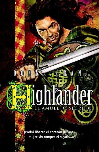 Highlander: el amuleto secreto | 9788498009811 | Grant, Donna | Librería Castillón - Comprar libros online Aragón, Barbastro