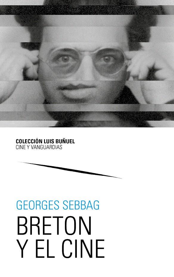 Breton y el cine | 9788417873394 | Sebbag, Georges | Librería Castillón - Comprar libros online Aragón, Barbastro