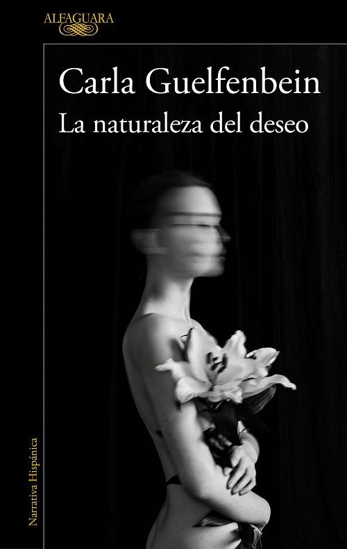 La naturaleza del deseo | 9788420461250 | Guelfenbein, Carla | Librería Castillón - Comprar libros online Aragón, Barbastro
